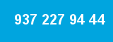 937 227 94 44